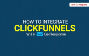 Read more about the article How to Integrate Getresponse With Clickfunnels |  Ultimate Guide