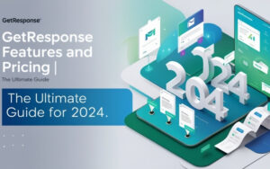 Read more about the article Getresponse Features And Pricing | The Ultimate Guide for 2024